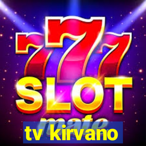 tv kirvano